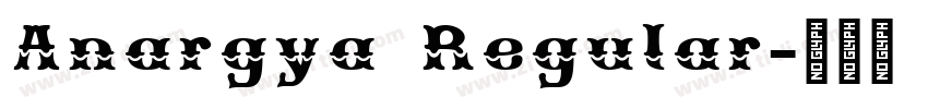 Anargya Regular字体转换 Anargya Regular字体转换